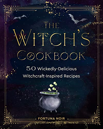 9781631069123: The Witch's Cookbook: 50 Wickedly Delicious Witchcraft-Inspired Recipes