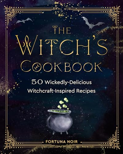 9781631069123: The Witch's Cookbook: 50 Wickedly Delicious Witchcraft-Inspired Recipes