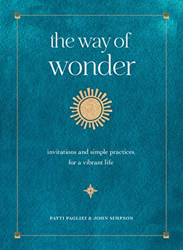 Imagen de archivo de The Way of Wonder: Invitations and Simple Practices for a Vibrant Life a la venta por Red's Corner LLC
