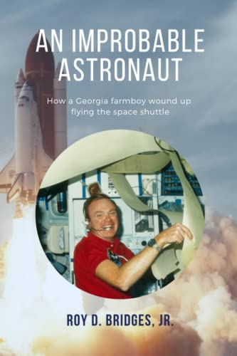 9781631070419: An Improbable Astronaut: How a Georgia farmboy wound up flying the space shuttle.