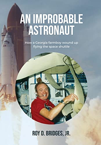 Beispielbild fr An Improbable Astronaut: How a Georgia farmboy wound up flying the space shuttle zum Verkauf von Big River Books