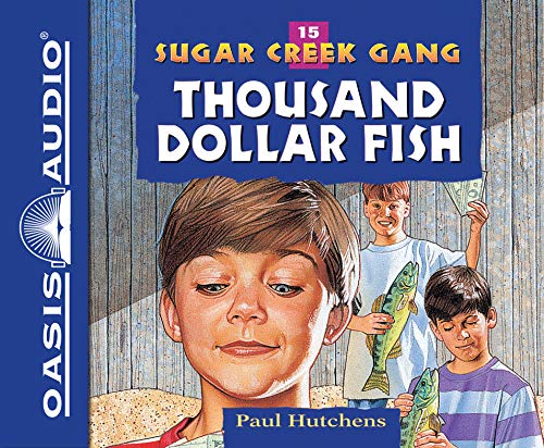 9781631084096: The Thousand Dollar Fish (Library Edition) (Volume 16) (Sugar Creek Gang)