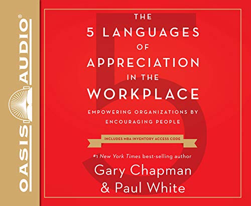 Imagen de archivo de The 5 Languages of Appreciation in the Workplace: Empowering Organizations by Encouraging People: Library Edition: PDF included on final disc: includes MBA inventory Access Code a la venta por Revaluation Books