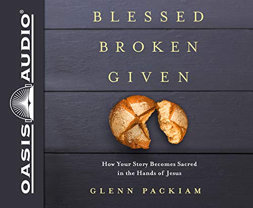 Stock image for Blessed Broken Given: How Your Story Becomes Sacred in the Hands of Jesus: Library Edition: PDF included on final disc for sale by Buchpark