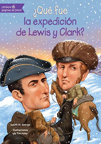 

Qué fue la expedición de Lewis y Clark (Quien Fue / Who Was) (Spanish Edition)