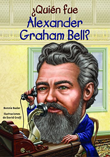 Imagen de archivo de Quien Fue Alexander Graham Bell? a la venta por ThriftBooks-Dallas