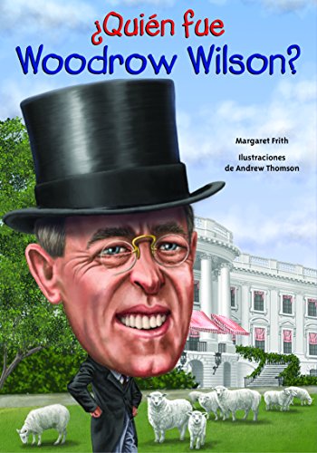 Imagen de archivo de ¿Qui n fue Woodrow Wilson? (Quien Fue.? / Who Was.?) (Spanish Edition) a la venta por HPB-Movies