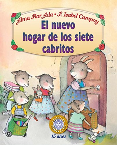 Stock image for El nuevo hogar de los siete cabritos/ The New Home of the Seven Billy Goats: Puertas Al Sol/ Gateways to the Sun (Spanish Edition) for sale by Once Upon A Time Books
