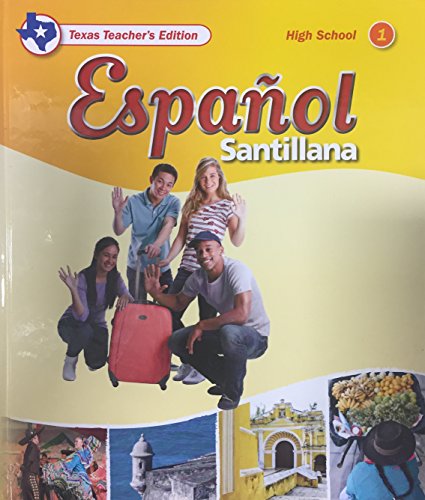 Stock image for Espanol Santillana, High School 1 - Texas Teacher's Edition ; 9781631138065 ; 1631138065 for sale by APlus Textbooks