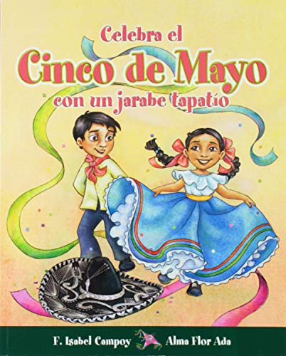 Stock image for Celebra el Cinco de Mayo con un jarabe tapat?o (Cuentos Para Celebrar / Stories To Celebrate) (Spanish Edition) for sale by SecondSale