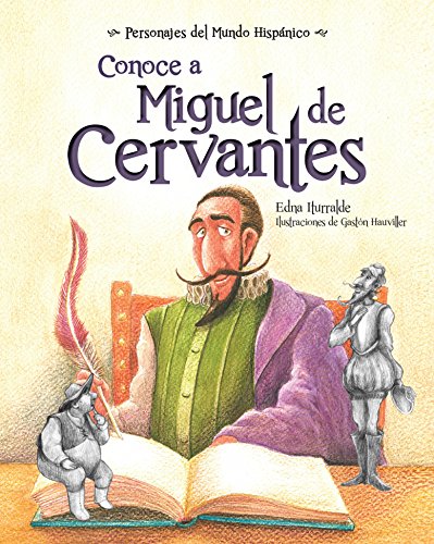 Stock image for Conoce a Miguel de Cervantes ( Get to Know Miguel de Cervantes ) Spanish Edition (Personajes del Mundo Hispnico) for sale by Orion Tech