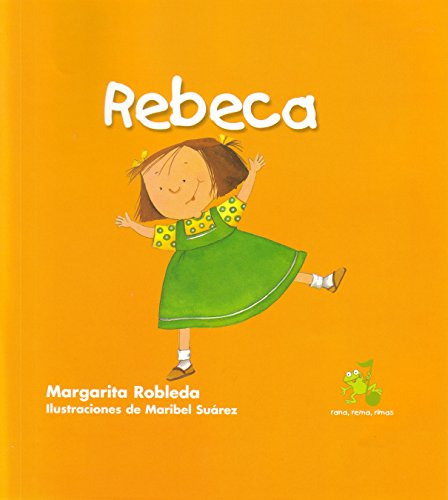Beispielbild fr Rebeca / Rebecca (Spanish Edition) (Rana, Rema, Rimas / Rowing Rhyming Frog) zum Verkauf von Irish Booksellers