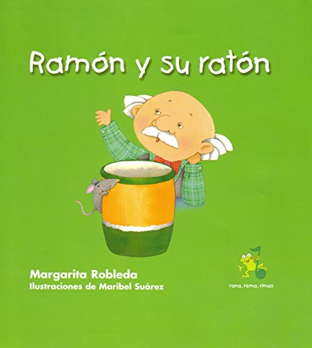 9781631139420: Ramon y Su Raton ( Ramon and His Mouse ) Spanish Edition (Rana, Rema, Rimas / Rowing Rhyming Frog)