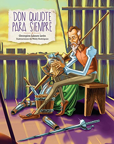 Stock image for Don Quijote para siempre / Don Quixote Forever (Spanish Edition) for sale by Gulf Coast Books
