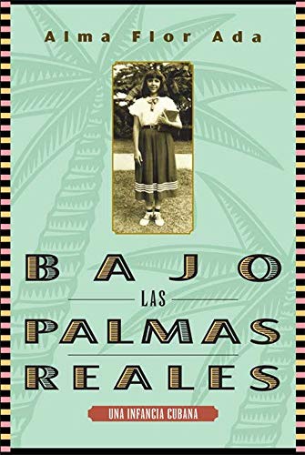 9781631139710: Bajo las palmas reales/ Under the Royal Palms: Una Incancia Cubana / a Childhood in Cuba