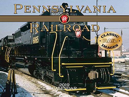 Imagen de archivo de Pennsylvania Railroad 2019 Calendar (Classic Rail Images) a la venta por Irish Booksellers