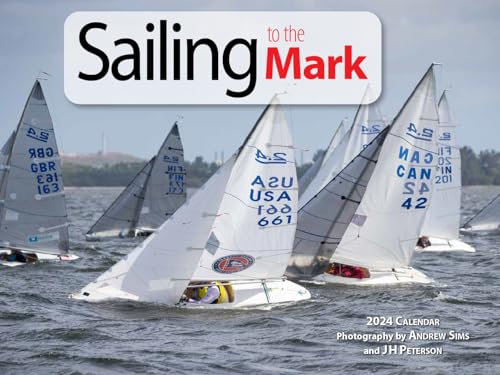 Imagen de archivo de Sailing to the Mark 2024 Calendar a la venta por GF Books, Inc.