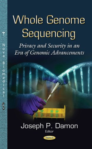 Beispielbild fr Whole Genome Sequencing: Privacy & Security in an Era of Genomic Advancements (Whole Genome Sequencing: Privacy and Security in an Era of Genomic Advancements) zum Verkauf von WorldofBooks