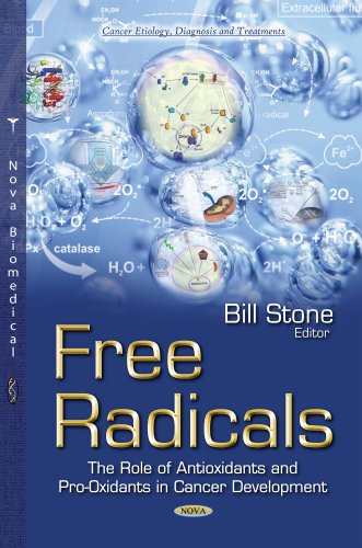 9781631171772: Free Radicals: The Role of Antioxidants & Pro-oxidants in Cancer Development (Cancer Etiology, Diagnosis and Treatments)