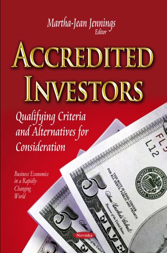 Stock image for Accredited Investors: Qualifying Criteria & Alternatives for Consideration for sale by Kennys Bookstore