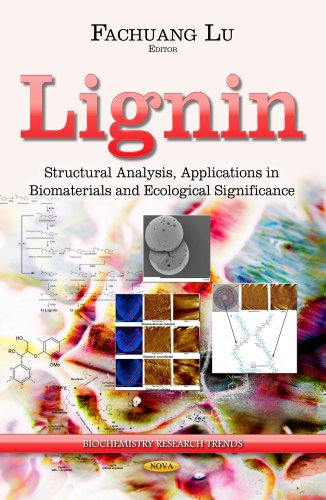 9781631174520: Lignin: Structural Analysis, Applications in Biomaterials & Ecological Significance (Biochemistry Research Trends)