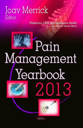 9781631179440: Pain Management Yearbook 2013 (Pediatrics, Child and Adolescent Health)