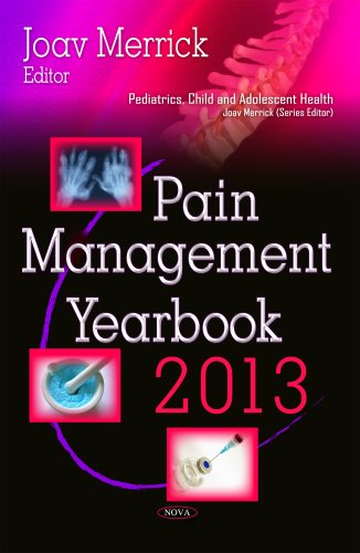 9781631179440: PAIN MANAGEMENT YEARBOOK 2013 (Pediatrics, Child and Adolescent Health)