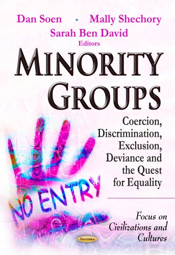 Stock image for MINORITY GROUPS COERCION DISCRIMINAT Coercion, Discrimination, Exclusion, Deviance the Quest for Equality Focus on Civilizations and Cultures for sale by PBShop.store US