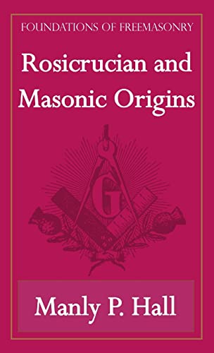 Stock image for Rosicrucian and Masonic Origins (Foundations of Freemasonry Series) for sale by Lucky's Textbooks