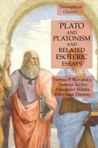 Stock image for Plato and Platonism and Related Esoteric Essays: Theosophical Classics for sale by Book Deals