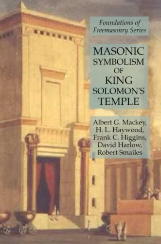 Beispielbild fr Masonic Symbolism of King Solomon's Temple: Foundations of Freemasonry Series zum Verkauf von ThriftBooks-Atlanta