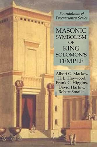 Stock image for Masonic Symbolism of King Solomon's Temple: Foundations of Freemasonry Series for sale by ThriftBooks-Atlanta