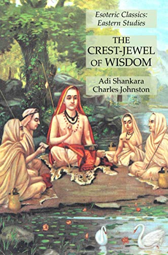 Beispielbild fr The Crest-Jewel of Wisdom: Esoteric Classics: Eastern Studies zum Verkauf von WorldofBooks