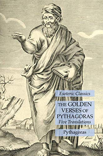 Beispielbild fr The Golden Verses of Pythagoras: Five Translations: Esoteric Classics zum Verkauf von GreatBookPrices