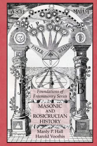 Beispielbild fr Masonic and Rosicrucian History: Foundations of Freemasonry Series zum Verkauf von GreatBookPrices