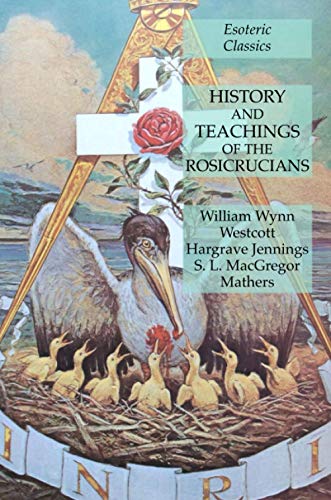 Stock image for History and Teachings of the Rosicrucians: Esoteric Classics for sale by Jenson Books Inc