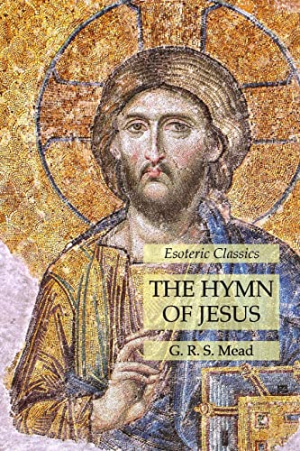 9781631184925: The Hymn of Jesus: Esoteric Classics