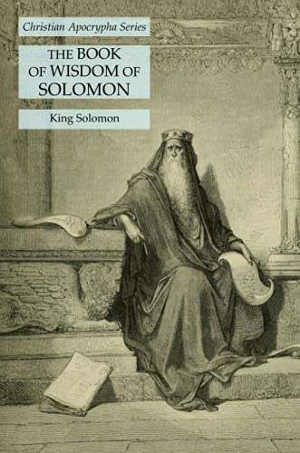 Beispielbild fr The Book of Wisdom of Solomon: Christian Apocrypha Series zum Verkauf von GreatBookPrices