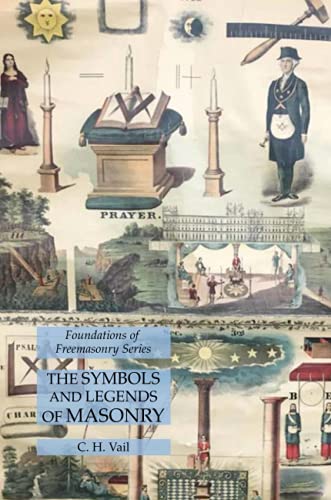 Beispielbild fr The Symbols and Legends of Masonry: Foundations of Freemasonry Series zum Verkauf von GreatBookPrices