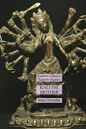 Stock image for Kali the Mother: Esoteric Classics: Eastern Studies for sale by Chiron Media