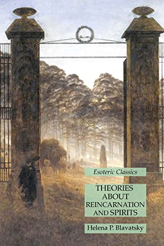 Stock image for Theories About Reincarnation and Spirits: Esoteric Classics for sale by GreatBookPrices