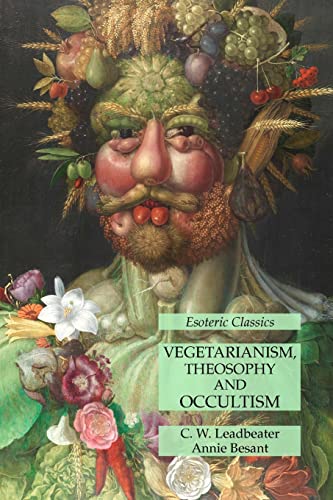 Stock image for Vegetarianism, Theosophy and Occultism: Esoteric Classics for sale by GreatBookPrices