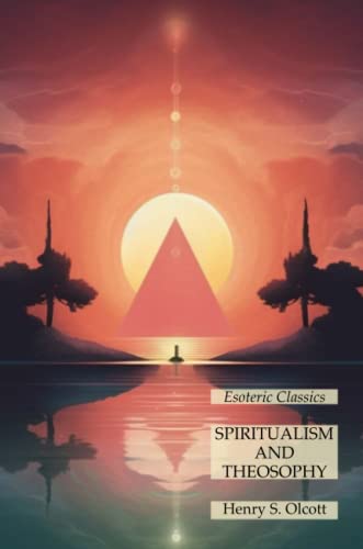 Imagen de archivo de Spiritualism and Theosophy: Esoteric Classics a la venta por California Books