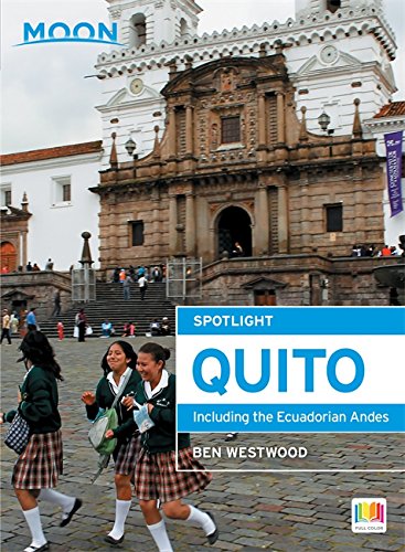 Stock image for Moon Spotlight Quito: Including the Ecuadorian Andes for sale by HPB-Ruby