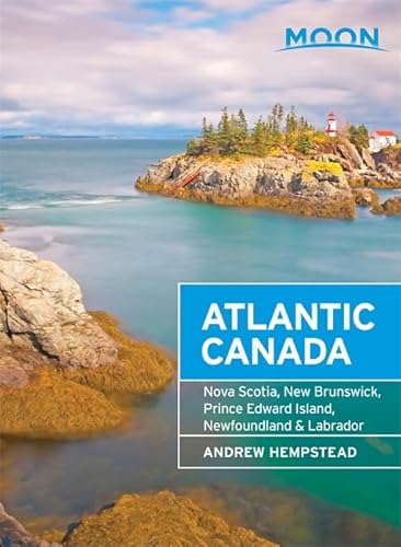 Stock image for Moon Atlantic Canada: Nova Scotia, New Brunswick, Prince Edward Island, Newfoundland Labrador (Moon Handbooks) for sale by Front Cover Books