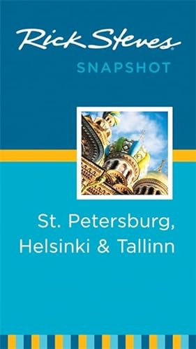 Beispielbild für Rick Steves Snapshot St. Petersburg, Helsinki & Tallinn zum Verkauf von SecondSale