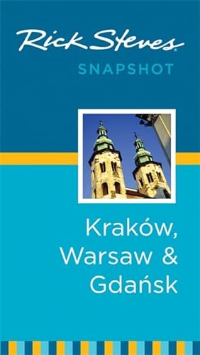Imagen de archivo de Rick Steves Snapshot Krakw, Warsaw & Gdansk a la venta por GF Books, Inc.