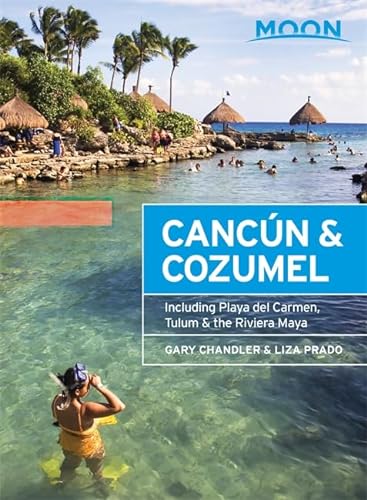 Stock image for Cancún and Cozumel : Including Playa Del Carmen, Tulum and the Riviera Maya for sale by Better World Books: West