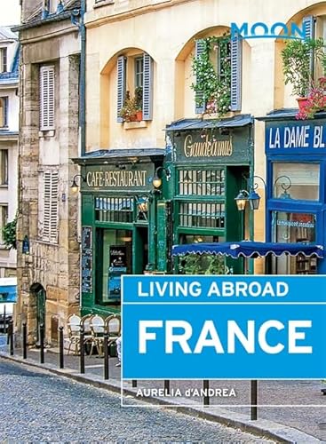 9781631211638: Moon Living Abroad France (3rd ed) [Idioma Ingls]