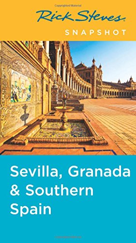 Beispielbild fr Rick Steves Snapshot Sevilla, Granada and Southern Spain zum Verkauf von Better World Books